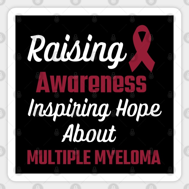 Raising Awareness, Inspiring Hope - Multiple Myeloma Magnet by MtWoodson